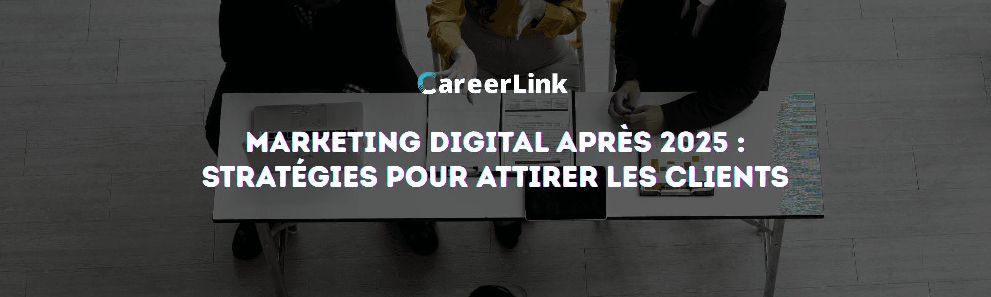 Marketing digital après 2025 : stratégies pour attirer les clients